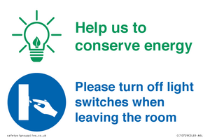 Help us to conserve energy - Turn off light switches when leaving the room